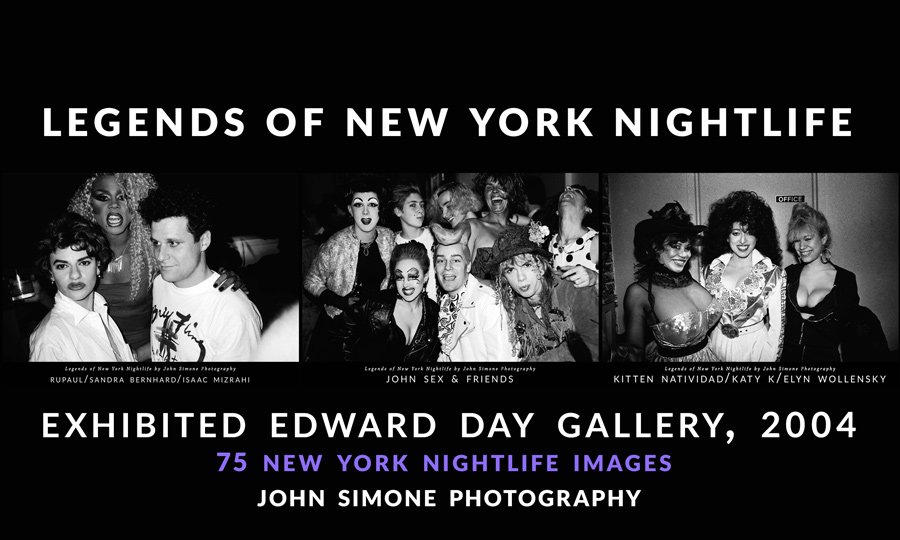 Exhibitions including Legends of New York Nightlife and
RuPaul: Evolution of an Icon by John Simone Photography